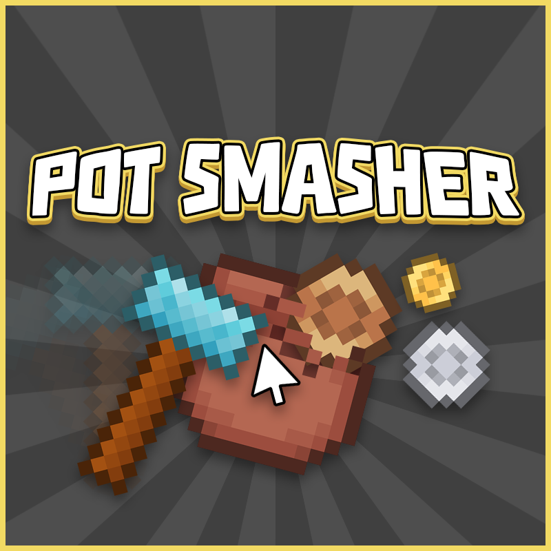 Pot Smasher